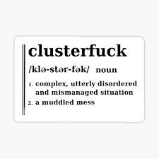 clusterfuck definition